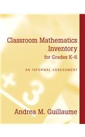 Classroom Mathematics Inventory for Grades K-6: An Informal Assessment [With Access Code]