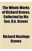 The Whole Works of Richard Graves, Collected by His Son, R.H. Graves