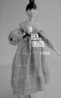 IN HER IMAGE