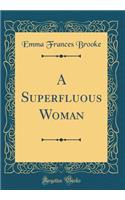 A Superfluous Woman (Classic Reprint)