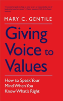 Giving Voice to Values: How to Speak Your Mind When You Know What's Right(English)