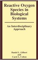 Reactive Oxygen Species in Biological Systems: An Interdisciplinary Approach