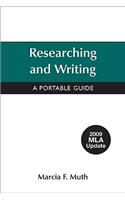Researching and Writing with 2009 MLA Update: A Portable Guide: 2009 Mla Update