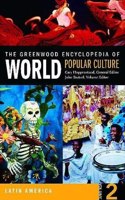 The Greenwood Encyclopedia of World Popular Culture