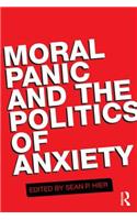 Moral Panic and the Politics of Anxiety