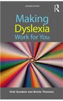 Making Dyslexia Work for You