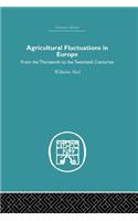 Agricultural Fluctuations in Europe