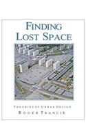 Finding Lost Space: Theories of Urban Design
