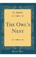 The Owl's Nest (Classic Reprint)