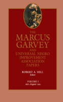 Marcus Garvey and Universal Negro Improvement Association Papers, Vol. I