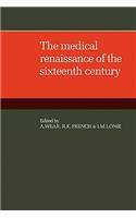 The Medical Renaissance of the Sixteenth Century