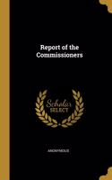 Report of the Commissioners