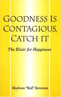 Goodness Is Contagious, Catch It