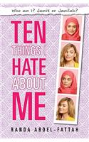 Ten Things I Hate about Me