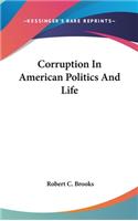 Corruption In American Politics And Life