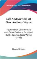 Life And Services Of Gen. Anthony Wayne