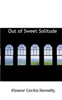 Out of Sweet Solitude