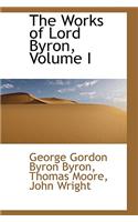 The Works of Lord Byron, Volume I: (English)