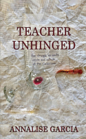 Teacher Unhinged