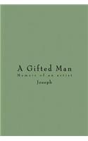 A Gifted Man: Memoir of an Artist(English)