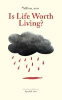 Is Life Worth Living?