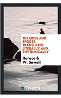 The Odes and Epodes, translated literally and rhythmically