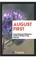 August First