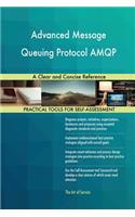 Advanced Message Queuing Protocol AMQP: A Clear and Concise Reference