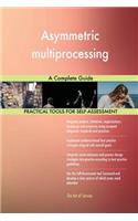 Asymmetric multiprocessing A Complete Guide