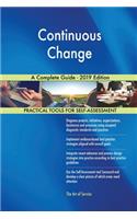 Continuous Change A Complete Guide - 2019 Edition