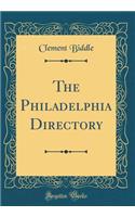 The Philadelphia Directory (Classic Reprint)