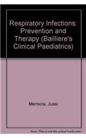 Respiratory Infections: Prevention and Therapy (Bailliere's Clinical Paediatrics)