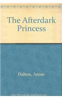 The Afterdark Princess