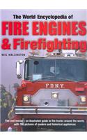 The World Encyclopedia of Fire Engines and Fire-fighting: Fire and Rescue - An Illustrated Guide to Fire Trucks Around the World