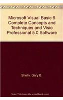 Microsoft Visual Basic 6 Complete Concepts and Techniques and Visio Professional 5.0 Software
