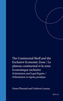 Continental Shelf and the Exclusive Economic Zone / Le Plateau Continental Et La Zone Économique Exclusive