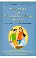 Your Child with Inflammatory Bowel Disease: A Family Guide for Caregiving