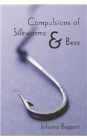 Compulsions of Silkworms and Bees