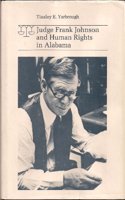 Judge Frank Johnson and Human Rights in Alabama