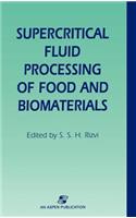 Supercritical Fluid Processing of Food and Biomaterials