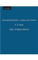 Ornamental Bulbs, Corms and Tubers
