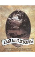 A Place Called Jackson Hole