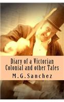 Diary of a Victorian Colonial and Other Tales