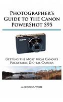 Photographer's Guide to the Canon PowerShot S95