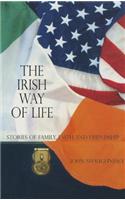 Irish Way to Life: Stories of Family, Faith and Friendship