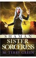 Shaman, Sister, Sorceress