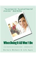When Doing It All Won't Do