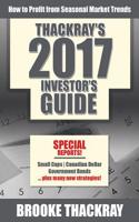 Thackray's 2017 Investor's Guide: How to Profit from Seasonal Market Trends