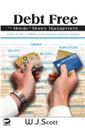 Debt Free, The Morals of Money Management