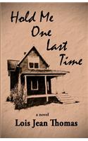 Hold Me One Last Time